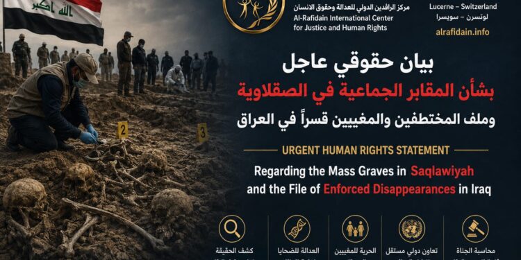 مركز الرافدين يصدر بيانا بشأن المقابر الجماعية في الصقلاوية وملف المختطفين والمغيبين قسرًا في العراق